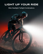 LIGHT UP YOUR RIDE
Bike Headlight-Taillight Combinations