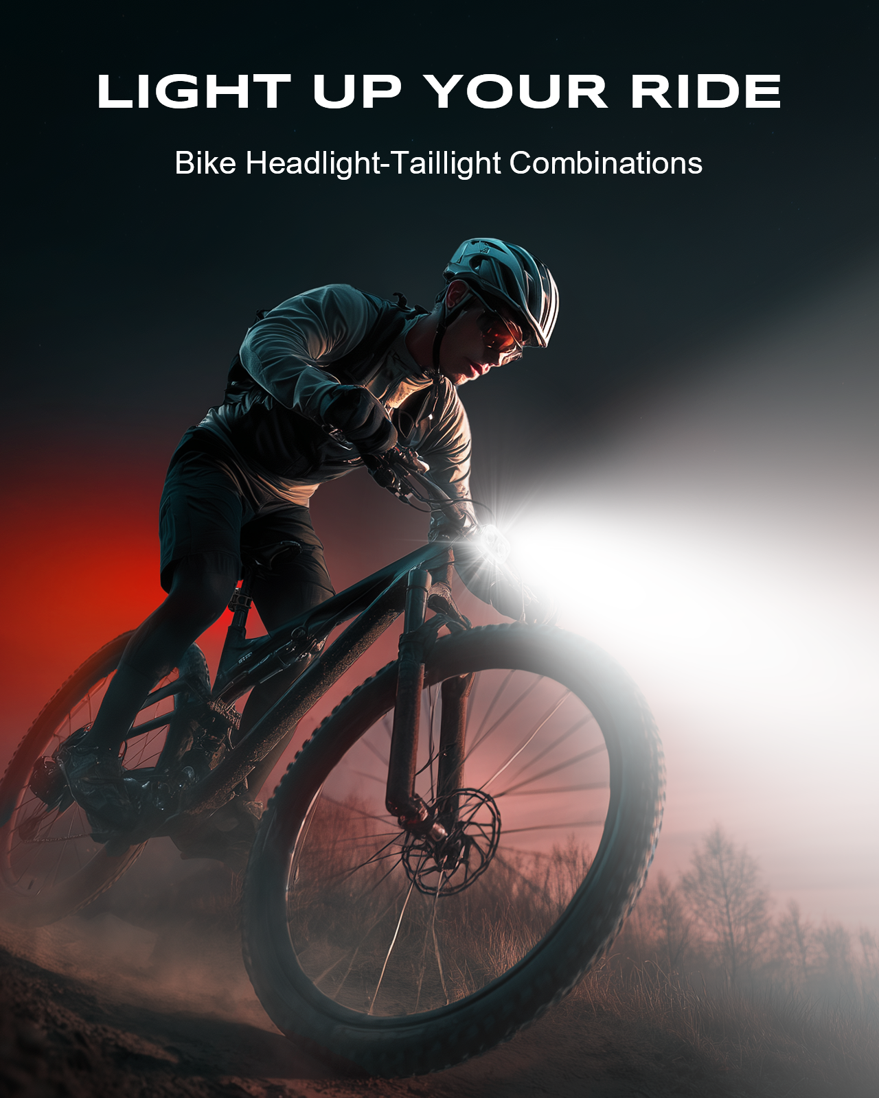 LIGHT UP YOUR RIDE
Bike Headlight-Taillight Combinations
